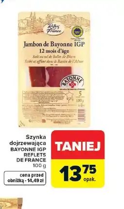 Carrefour Reflets de France Szynka Bayonne oferta