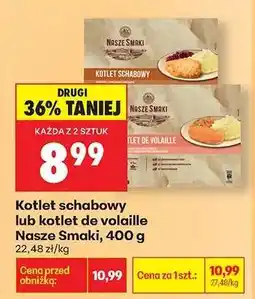 Biedronka Kotlet schabowy lub kotlet de volaille Nasze Smaki, 400 g oferta