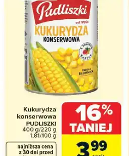 Carrefour Pudliszki Kukurydza konserwowa oferta
