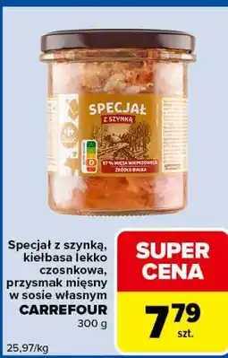 Carrefour Express Specjał z szynką, kiełbasa lekko czosnkowa, przysmak mięsny w sosie własnym CARREFOUR oferta