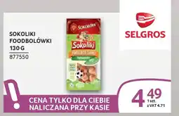 Selgros Sokoliki foodbolówki oferta