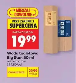 Biedronka Woda toaletowa Big Star 50 ml oferta