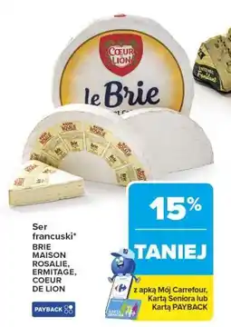 Carrefour Market Ser francuski BRIE MAISON ROSALIE, ERMITAGE, COEUR DE LION oferta