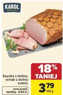 Carrefour Market Szynka z doliny, schab z doliny KAROL oferta