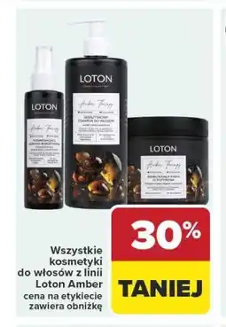 Carrefour Market Wszystkie kosmetyki do włosów z linii Loton Amber cena na etykiecie zawiera obniżkę oferta