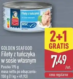 ALDI GOLDEN SEAFOOD Filety z tuńczyka w sosie własnym oferta