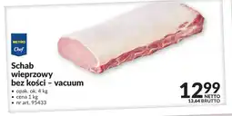 Makro Schab wieprzowy bez kości - vacuum Metro Chef oferta
