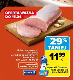 Carrefour Schab bez kości Carrefour oferta
