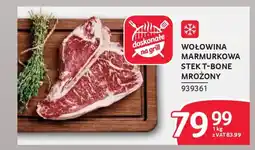 Selgros Wołowina marmurkowa stek t-bone mrożony oferta