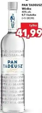 Kaufland PAN TADEUSZ Wódka 40% alk. 0,7 l butelka oferta