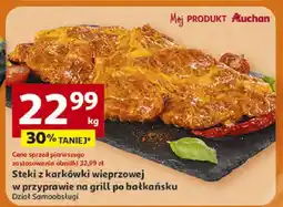 Auchan Steki z karkówki wieprzowej w przyprawie na grill po bałkańsku oferta