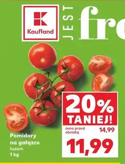 Kaufland Pomidory na gałązce luzem oferta