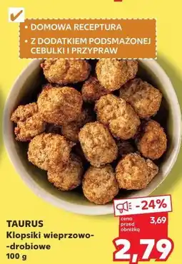 Kaufland TAURUS Klopsiki wieprzowo-drobiowe oferta
