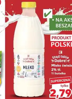 Kaufland Stąd takie Dobre! Mleko świeże oferta
