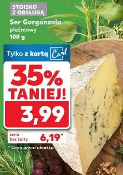 Kaufland Ser Gorgonzola pleśniowy oferta