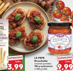 Kaufland LE PEPE Bruschetta czosnek-pomidor 180 g opakowanie oferta