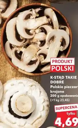 Kaufland K-STĄD TAKIE DOBRE Polskie pieczarki krojone oferta