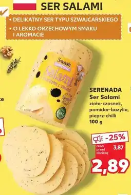 Kaufland Serenada Ser Salami zioła-czosnek, pomidor-bazylia, pieprz-chilli oferta