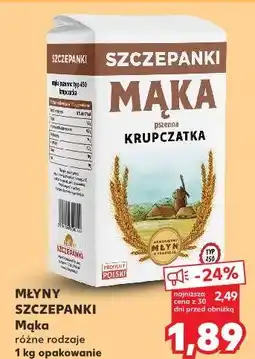 Kaufland MŁYNY SZCZEPANKI Mąka różne rodzaje 1 kg opakowanie oferta