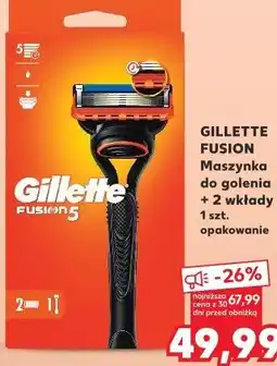 Kaufland GILLETTE FUSION Maszynka do golenia + 2 wkłady oferta