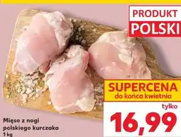 Kaufland Mięso z nogi polskiego kurczaka oferta