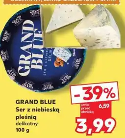 Kaufland GRAND BLUE Ser z niebieską pleśnią delikatny 100 g oferta