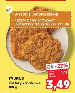 Kaufland TAURUS Kotlety schabowe 100 g oferta