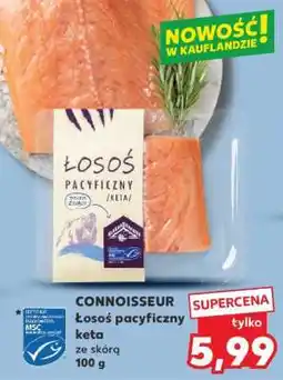 Kaufland CONNOISSEUR Łosoś pacyficzny KETA oferta