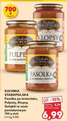 Kaufland KUCHNIA STAROPOLSKA Fasolka po bretońsku, Pulpety, Klopsy, Gołąbki w sosie pomidorowym oferta