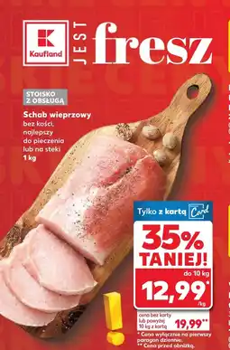 Kaufland Schab bez kości Kaufland oferta