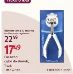 Rossmann Fusswohl, cążki do skórek oferta