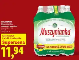 Lidl MUSZYNIANKA Woda mineralna magnezowo- -wapniowa oferta