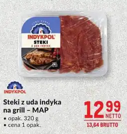 Makro Steki z uda indyka na grill - MAP Indykpol oferta