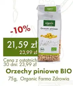 Organic Farma Zdrowia Orzechy piniowe BIO , Organic Farma Zdrowia oferta