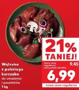 Kaufland Wątroba z polskiego kurczaka do smażenia i pasztetów oferta
