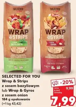 Kaufland Wrap & Strips z sosem bazyliowym lub Wrap & Gyros z sosem onion SELECTED FOR YOU 184 g opakowanie oferta
