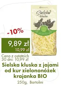 Organic Farma Zdrowia Sielska kluska z jajami od kur zielononóżek krajanka BIO , Bartolini oferta