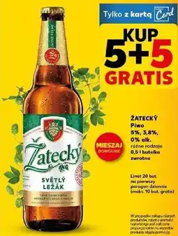 Kaufland ŽATECKÝ Piwo 5%, 3,8%, 0% alk. różne rodzaje 0,5 l butelka zwrotna oferta