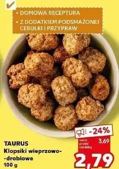 Kaufland TAURUS Klopsiki wieprzowo-drobiowe oferta