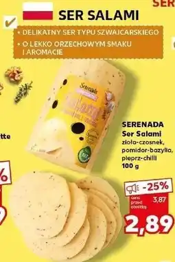Kaufland SERENADA Ser Salami zioła-czosnek, pomidor-bazylia, pieprz-chilli oferta