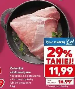 Kaufland Żeberka ekstramięsne najlepsze do gotowania z kiszoną kapustą lub do pieczenia oferta