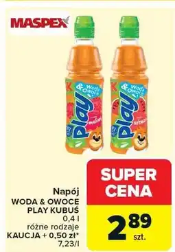 Carrefour Napój woda & owoce Play Kubuś oferta