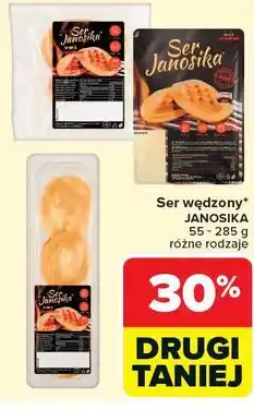 Carrefour Ser wędzony* JANOSIKA 55-285 g różne rodzaje oferta