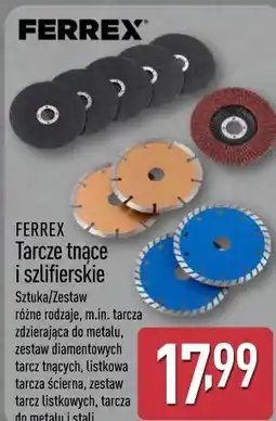 ALDI Tarcze tnące i szlifierskie FERREX oferta