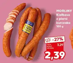 Kaufland MORLINY Kiełbasa z piersi kurczaka 100 g oferta