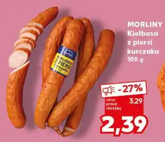 Kaufland MORLINY Kiełbasa z piersi kurczaka 100 g oferta