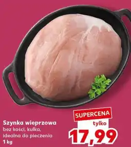 Kaufland Szynka wieprzowa bez kości, kulka oferta