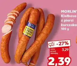 Kaufland Kiełbasa z piersi kurczaka MORLINY oferta
