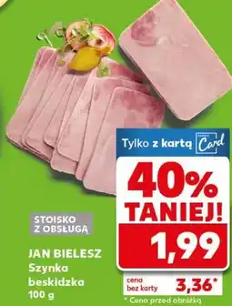 Kaufland Szynka beskidzka JAN BIELESZ oferta