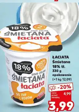 Kaufland ŁACIATA Śmietana 18% tł. 330 g opakowanie (=1 kg 12,09) oferta